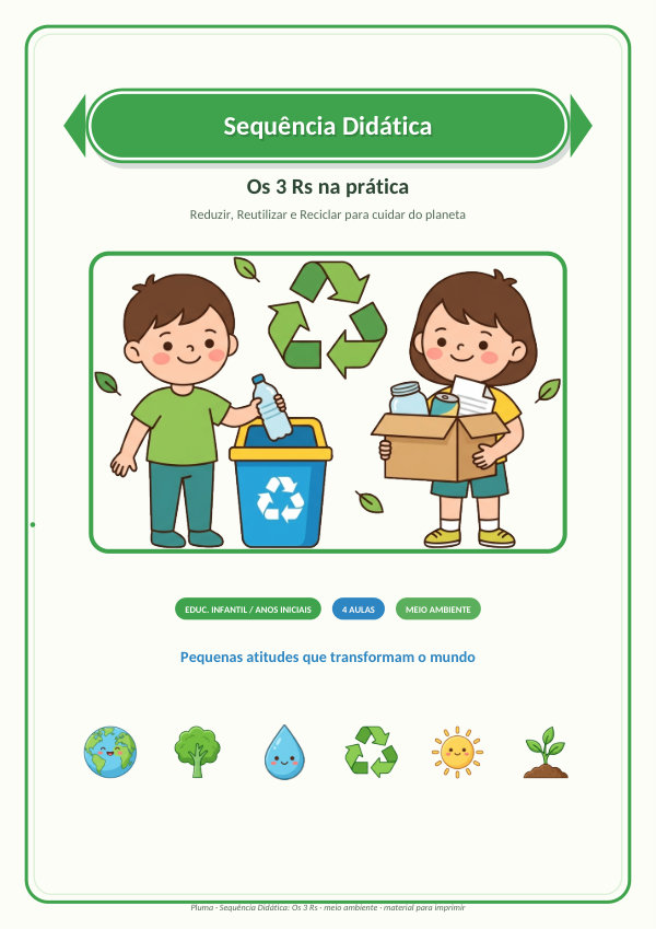 Sequência Didática: Os 3 Rs (Reduzir, Reutilizar e Reciclar)